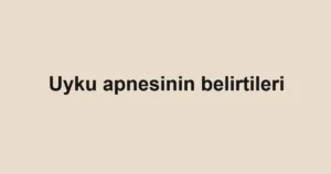 uyku-apnesinin-belirtileri